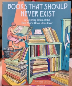Books That Should Never Exist: Coloring Book of the Best Worst Book Ideas Ever - Picture 1 of 2