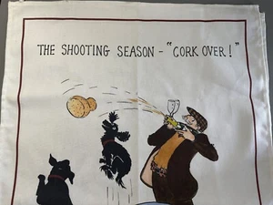 TEA TOWEL McCaw Allan"The Shooting Season Cork Over"ANNIE TEMPEST art 2018 28x18 - Picture 1 of 6