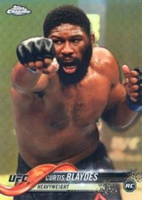 2018 Topps UFC Chrome CURTIS BLAYDES RC Debut Refractor Parallel Card Rookie