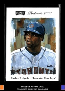 2003 Playoff Portraits #70 Carlos Delgado Beckett Samples Toronto Blue Jays - Picture 1 of 2