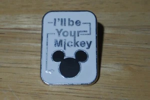 Disney Trading Pin "I’ll Be Your Mickey" White/Black One Pin Only, No Minnie Pin - Picture 1 of 2