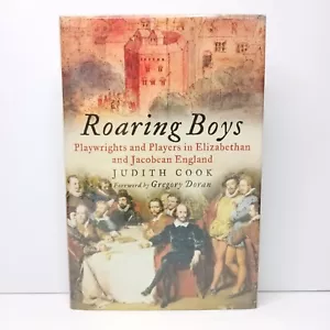 Roaring Boys: Playwrights and Players in Elizabethan and Jacobean England. Cook - Imagen 1 de 7