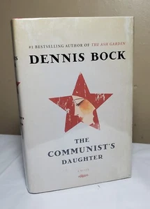 The Communist's Daughter by Dennis Bock - 2006 1st Printing, SIGNED - Bild 1 von 14