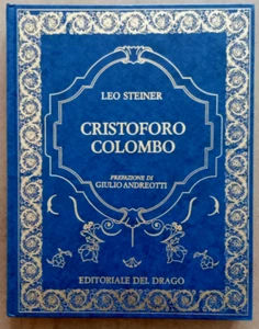 LIBRO Romanzo CRISTOFORO COLOMBO Leo Steiner 1992 Del Drago Andreotti America. - Foto 1 di 12