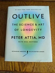 Outlive : The Science and Art of Longevity by Peter Attia (2023, Hardcover) - Picture 1 of 5