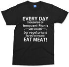 Meat eaters T-shirt Funny Rude Anti Vegetarian Vegan Sarcastic Joke - Unisex Tee