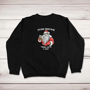 Father Christmas Thinks You're A ... Swearing Christmas Jumper - Picture 1 of 2