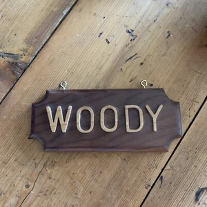 Woody Placque 3 X 7” With wood Letters Got A Dog Named Woody ? It’s Great. - Picture 1 of 1