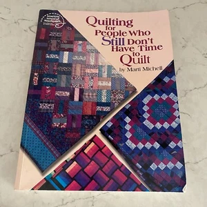 Quilting for People Who Don't Have Time to Quilt by Marti Michell Paperback Book - Picture 1 of 13
