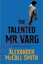The Talented Mr Varg: A Detective Varg novel by Alexander McCall Smith (Paperback, 2021)