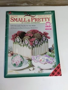 One Stroke More Small & Pretty By Donna Dewberry Book Decorative Painting #9546 - Picture 1 of 5