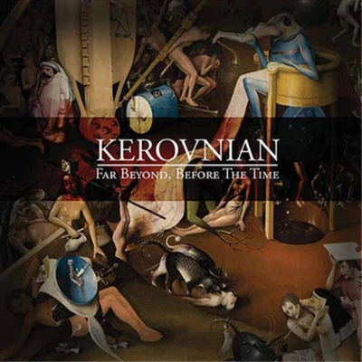 Kerovnian Far Beyond, Before the Time (CD) Album - Image 1 of 2