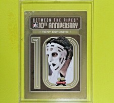 TONY ESPOSITO  2011 BETWEEN THE PIPES 10th. ANNIVERSARY #44  Blackhawks
