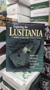 Exploring the Lusitania Shipwreck By Robert D. Ballard With Spencer Dunmore - Picture 1 of 3
