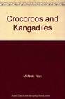 Crocoroos And Kangadiles - Paperback By Mcnab, Nan Novak, Jiri Tibor - Good