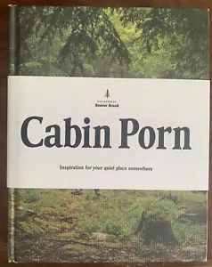 Cabin Porn: Inspiration for Your Quiet Place Somewhere, Zach Klein. Hardcover. - Picture 1 of 7
