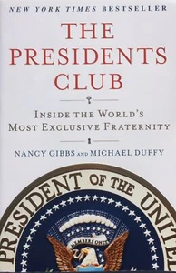 The Presidents Club: Inside the World's Most Exclusive Fraternity By M. Duffy. - Picture 1 of 2