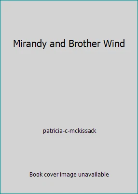Mirandy and Brother Wind by patricia-c-mckissack - Image 1 of 1