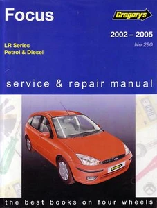 GREGORYS WORKSHOP REPAIR MANUAL FORD FOCUS LR 2002-2005 - Picture 1 of 2