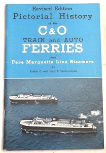 Pictorial History of the C & O Train and Auto Ferries by A & L Frederickson - Imagen 1 de 1