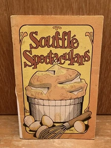 Vintage Cookbook Soufflé Spectaculars 1969 Recipe Book Irene Chalmers Soufflés - Picture 1 of 1