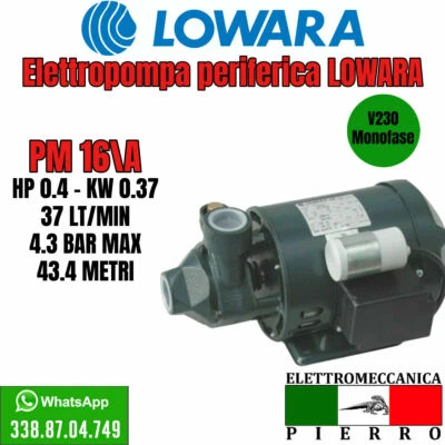 ELETTROPOMPA POMPA PERIFERICA LOWARA PM16/A PM 16 HP0,4 V230 MONOFASE