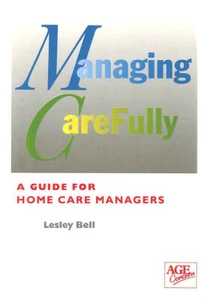 Managing Carefully - A Guide for Home Care Managers by Bell, Lesley - Imagen 1 de 1
