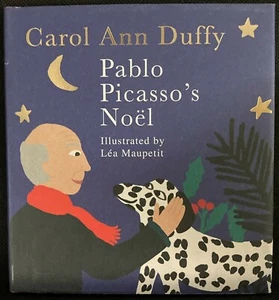 Pablo Picasso's Noel by Carol Ann Duffy (2018, Hardcover) Picador - Picture 1 of 4
