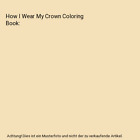 How I Wear My Crown Coloring Book, Ka'ala Kaio Mahlangeni-Byndon