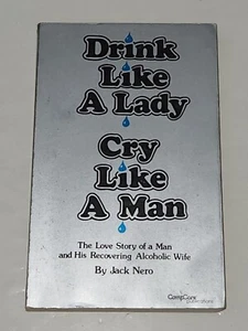 Drink Like a Lady, Cry Like a Man by Jack Nero (Trade Paperback) 1977 - Bild 1 von 3