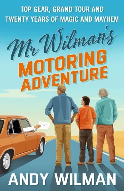 Mr Wilman's Motoring Adventure by Andy Wilman Hardback - Image 1 of 1