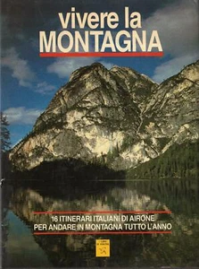 Den Berg leben. 16 italienische Routen von Airone in die Berge ganz - Bild 1 von 1