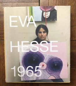 Eva Hesse: 1965, 1st Ed. HC/DJ, Yale Univ Press, 240 pp 2013 monograph - Picture 1 of 2
