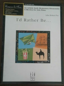 I'd Rather Be... John Robert Poe Early Elementary Collection For Solo Piano - Picture 1 of 2