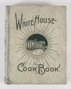 The White House Cook Book by Hugo Ziemann & Mrs. F.L. Gillette ~ 1898 ~ NICE HC! - Picture 1 of 21