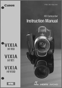 Canon VIXIA HF R10, R11, R100 Camcorder User Instruction Guide Manual - Picture 1 of 1