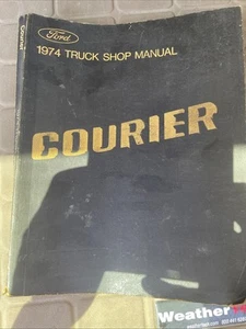 Ford Truck Shop Manual - 1974 - COURIER (FIRST PRINTING) - Picture 1 of 4