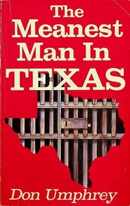 The Meanest Man in Texas: A True Story Based on the Life of Clyde Thompson - Picture 1 of 1