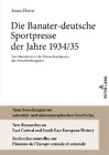 Ioana Florea Die Banater-Deutsche Sportpresse Der Jahre 1934/35 (Hardback)