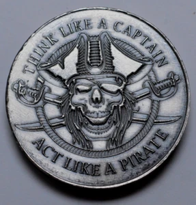 HAYLEYBUG 2 Oz Silver Round THINK LIKE a CAPTAIN ACT LIKEa PIRATE Antique Finish - Picture 1 of 5
