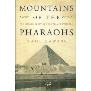 Mountains of the Pharaohs: The Untold Story of the Pyramid Builders - Picture 1 of 1