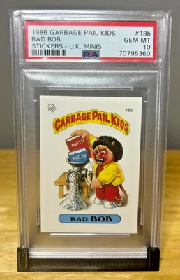 BAD BOB 1986 Topps Garbage Pail Kids UK Mini 18b GPK Card PSA 10 GEM MINT - Image 1 of 2