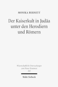 Monika Bernett Der Kaiserkult in Judäa unter den Herodier (Hardback) (US IMPORT)