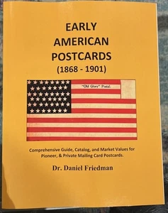 Early American Postcards (1868-1901) by Daniel Friedman 2016 Book Guide/Catalog - Imagen 1 de 11
