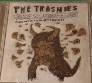 What Makes A Man Get Trashed by The Trashies CD - New - Bild 1 von 2