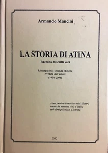 (Atina) A. Mancini - LA STORIA DI ATINA - RACCOLTA DI SCRITTI VARI - Atina 2012 - Imagen 1 de 1