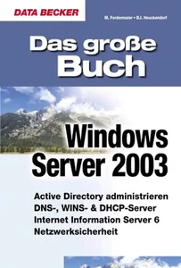 Das große Buch Windows Server 2003 - Martina Fordermaier - Bild 1 von 1