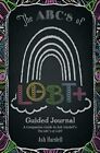 ABCs of LGBT+ Guided Journal: A Companion Guide to Ash Hardell?s The ABC?s of LB