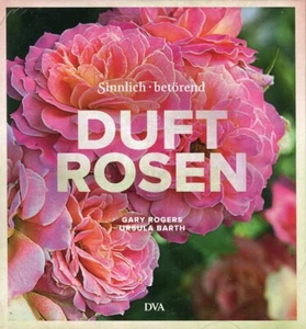 Gary Rogers und Ursula Barth: Duftrosen: Sinnlich betörend - Imagen 1 de 1