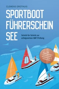 Sportbootführerschein See: Schritt für Schritt zur erfolgreichen SBF Prüfung - i - Bild 1 von 1